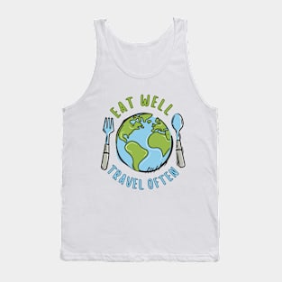 Eat Well, Travel Often. Traveling Tank Top